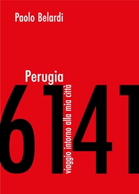 Immagine copertina libro Perugia 6141. Viaggio intorno alla mia città