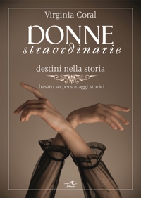 Immagine copertina libro Donne straordinarie. Destini nella storia