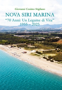 Immagine copertina libro Nova Siri Marina. «70 anni: un legame di vita» 1955-2025