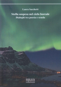 Immagine copertina libro Stella sospesa nel cielo boreale. Dialoghi tra poesia e scuola