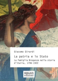 Immagine copertina libro La patria e lo Stato. La famiglia Breganze nella storia d'Italia. 1796-1922
