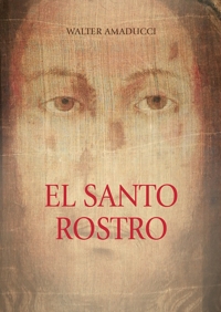 Immagine copertina libro El santo rostro. Ediz. illustrata