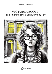 Immagine copertina libro Victoria Scott e l’appartamento n. 42