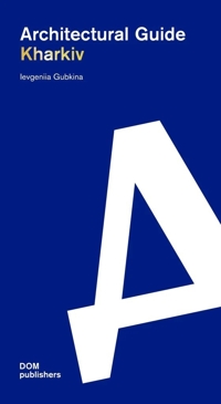 Immagine copertina libro Kharkiv. Architectural guide