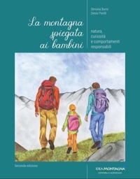Immagine copertina libro La montagna spiegata ai bambini. Natura, curiosità e comportamenti responsabili
