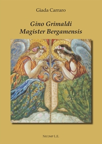 Immagine copertina libro Gino Grimaldi. Magister Bergamensis