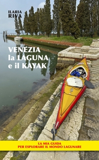 Immagine copertina libro Venezia, la laguna e il kayak