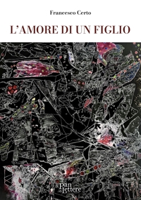 Immagine copertina libro L'amore di un figlio