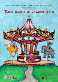 Immagine copertina libro Trame diverse di un'unica storia. Selfie di noi junior. Vol. 9: I.C. “Iqbal Masih” di Pioltello - Pioltello (Milano)