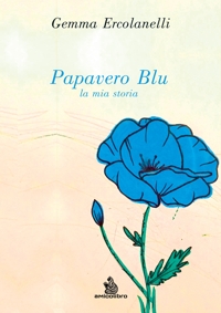 Immagine copertina libro Papavero blu. La mia storia