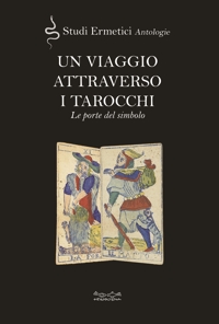 Immagine copertina libro Un viaggio attraverso i tarocchi. Le porte del simbolo