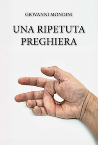 Immagine copertina libro Una ripetuta preghiera. Ediz. integrale