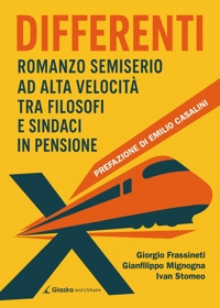 Immagine copertina libro Differenti. Romanzo semiserio ad alta velocità tra filosofi e sindaci in pensione