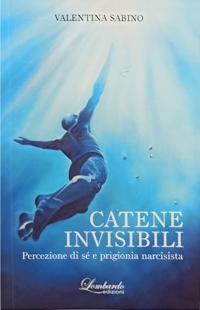 Immagine copertina libro Catene invisibili. Percezione di sé e prigionia narcisista
