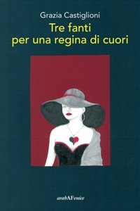 Immagine copertina libro Tre fanti per una regina di cuori