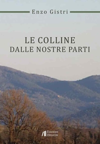 Immagine copertina libro Le colline dalle nostre parti