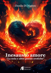 Immagine copertina libro Inesausto amore. La noia e altre poesie erotiche