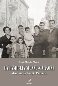 Immagine copertina libro La famiglia Muzzu-Garaoni. Memorie da Tempio Pausania