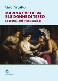 Immagine copertina libro Marina Cvetaeva e le donne di Teseo. La poetica dell'irraggiungibile