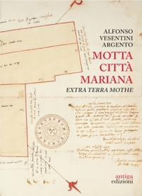 Immagine copertina libro Motta città mariana. Extra terra Mothe