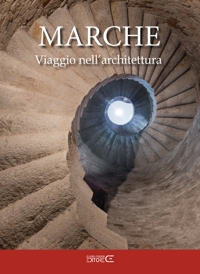 Immagine copertina libro Marche viaggio nell'architettura. Itinerari tra architettura e scultura dall'antichità Romana all'Unità d'Italia