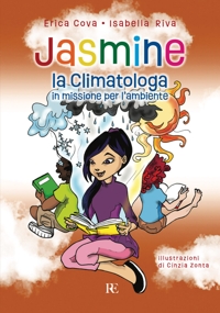 Immagine copertina libro Jasmine la climatologa. In missione per l'ambiente. Ediz. illustrata