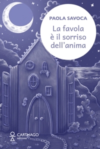 Immagine copertina libro La favola è il sorriso dell'anima