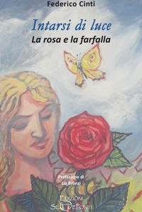 Immagine copertina libro Intarsi di luce. La rosa e la farfalla