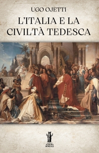 Immagine copertina libro L'Italia e la civiltà tedesca