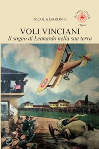 Immagine copertina libro Voli vinciani. Il sogno di Leonardo nella sua terra. Ediz. illustrata