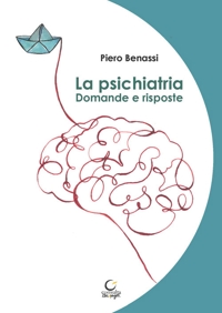Immagine copertina libro La psichiatria. Domande e risposte