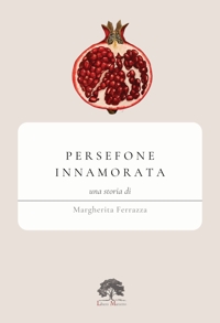 Immagine copertina libro Persefone innamorata