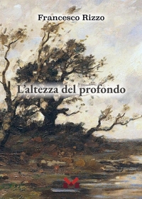 Immagine copertina libro L'altezza del profondo