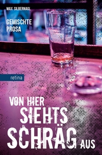 Immagine copertina libro Von hier siehts schräg aus. Gemischte Prosa