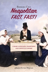 Immagine copertina libro Neapolitan fast, fast! A basic language, traditions and lifestyle course