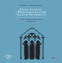 Immagine copertina libro Storie inaudite di personaggi illustri e illustri sconosciuti. Dal Re Vittorio Emanuele II al Tabarrino