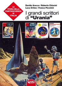 Immagine copertina libro I grandi scrittori di «Urania». La storia della fantascienza in Italia