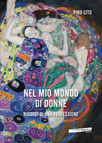 Immagine copertina libro Nel mio mondo di donne. Ricordi di una professione