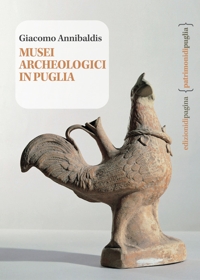 Immagine copertina libro Musei archeologici in Puglia. Con carta interattiva