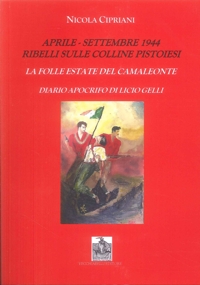 Immagine copertina libro Aprile-settembre 1944. Ribelli sulle colline pistoiesi. La folle estate del camaleonte