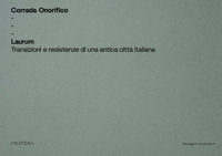 Immagine copertina libro Laurum. Transizioni e resistenze di una antica città italiana. Ediz. illustrata