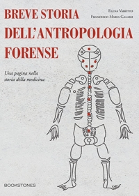 Immagine copertina libro Breve storia dell’antropologia forense. Una pagina nella storia della medicina