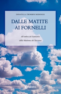 Immagine copertina libro Dalle matite ai fornelli. All’ombra del Santuario della Madonna del Soccorso