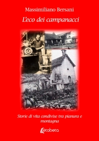 Immagine copertina libro L'eco dei campanacci. Storie di vita condivise tra pianura e montagna