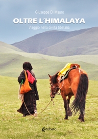 Immagine copertina libro Oltre l’Himalaya. Viaggio nella civiltà tibetana