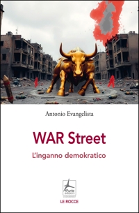 Immagine copertina libro War Street. L'inganno demokratico
