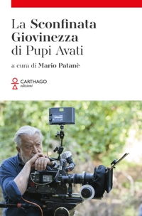 Immagine copertina libro La sconfinata giovinezza di Pupi Avati