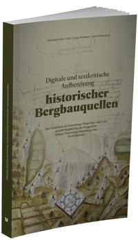 Immagine copertina libro Digitale und textkritische Aufbereitung historischer Bergbauquellen