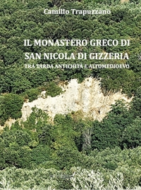 Immagine copertina libro Il monastero greco di san Nicola di Gizzeria. Tra tarda antichità e altomedioevo