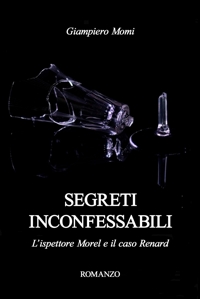 Immagine copertina libro Segreti inconfessabili. L'ispettore Morel e il caso Renard